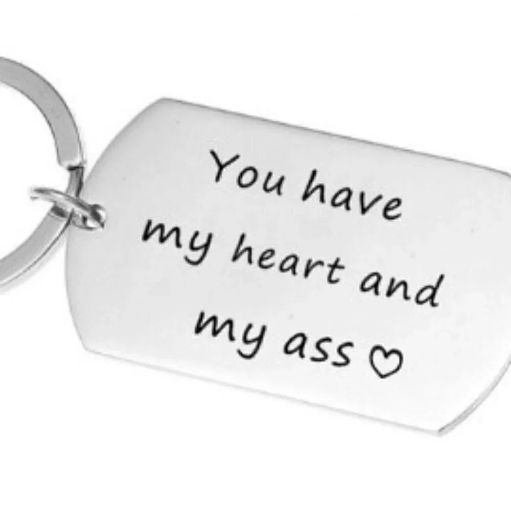 YOU HAVE MY HEART AND MY ASS KEYRING NOVELTY